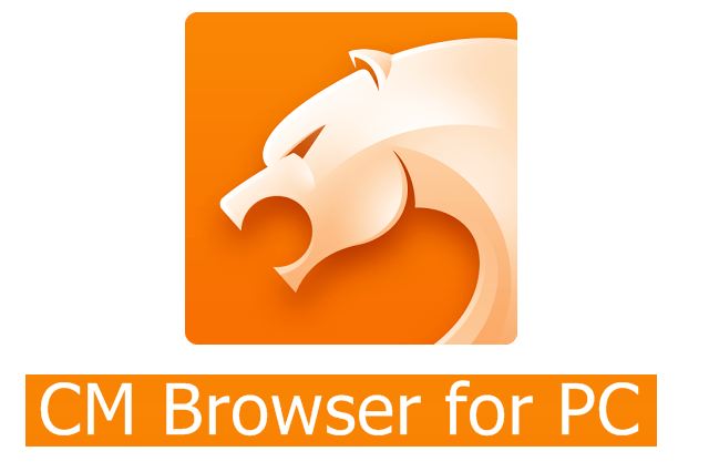 CM Browser for PC